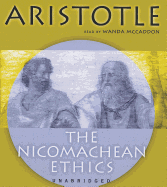 The Nicomachean Ethics - Aristotle, and Ross, David, Sir (Translated by), and McCaddon, Wanda (Read by)