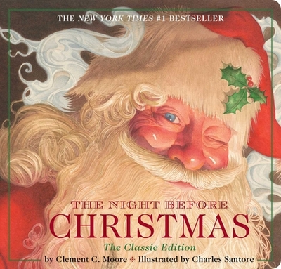 The Night Before Christmas Board Book: The Classic Edition (the New York Times Bestseller) - Moore, Clement