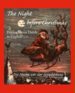 The Night Before Christmas: Pennsylvania Dutch & English; Die Nacht Vor Der Grischtdaag (English and Pennsylvania Dutch Edition)