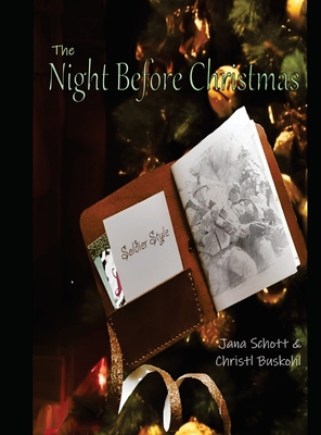 The Night Before Christmas, Soldier Style - Schott, Jana, and Buskohl, Christl (Illustrator)