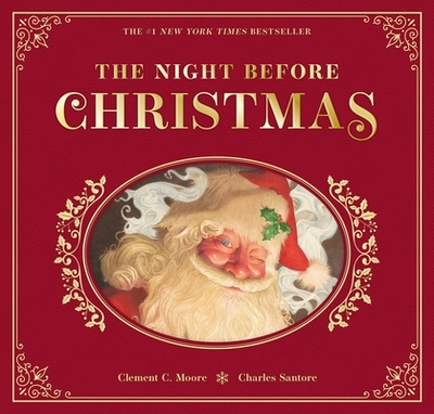 The Night Before Christmas: The Collectible Edition (the Classic Christmas Poem for Family Read-Alouds) - Moore, Clement