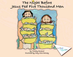 The Night Before Jesus Fed Five Thousand Men