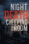 The Night Death Came Creeping in My Room