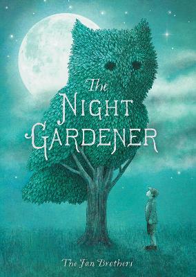 The Night Gardener - Fan, Terry, and Fan, Eric