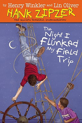 The Night I Flunked My Field Trip - Winkler, Henry, and Oliver, Lin