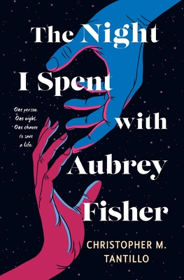 The Night I Spent with Aubrey Fisher - Tantillo, Christopher M