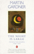 The Night is Large: Collected Essays, 1938-95