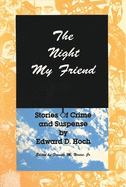 The Night, My Friend: Stories of Crime and Suspense