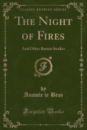The Night of Fires: And Other Breton Studies (Classic Reprint)