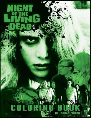 The Night of the Living Dead Coloring Book - Colton, Jordan R