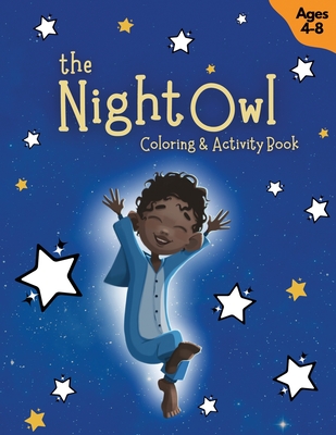 The Night Owl Coloring & Activity Book - Lee, Kim C