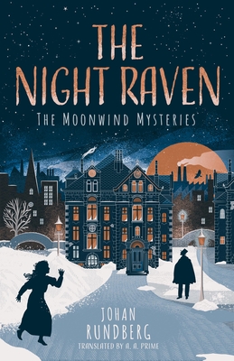 The Night Raven - Rundberg, Johan, and Prime, A A (Translated by)