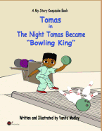 The Night Tomas Became Bowling King