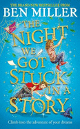 The Night We Got Stuck in a Story: From the author of smash-hit The Day I Fell Into a Fairytale