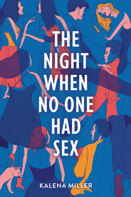 The Night When No One Had Sex - Miller, Kalena