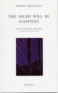 The Night Will Be Insistent: Selected Poems: 1987-2002