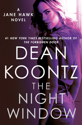 The Night Window: A Jane Hawk Novel - Koontz, Dean