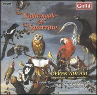 The Nightingale & The Sparrow - Derek Adlam (harpsichord); Derek Adlam (organ); Derek Adlam (muselar)