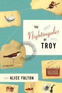 The Nightingales of Troy: Connected Stories - Fulton, Alice