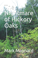 The Nightmare of Hickory Oaks