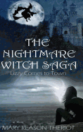 The Nightmare Witch Saga: Lizzy Comes to Town