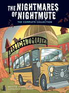 The Nightmares of Nightmute: The Complete Collection