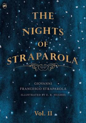 The Nights of Straparola - Vol II - Straparola, Giovanni Francesco, and Waters, W G (Translated by)