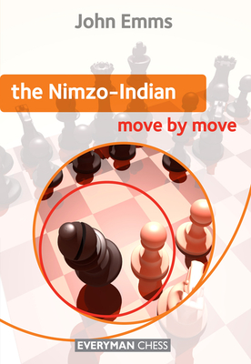 The Nimzo-Indian: Move by Move - Emms, John