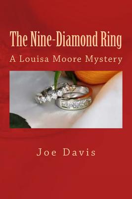 The Nine-Diamond Ring: A Louisa Moore Mystery - Davis, Joe, M.D