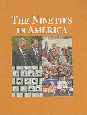 The Nineties in America, Volume III: RuPaul-Zone Diet - Berman, Milton (Editor), and Irons-Georges, Tracy (Editor)