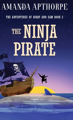 The Ninja Pirate - Apthorpe, Amanda