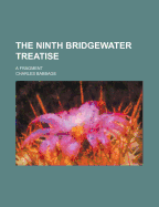 The Ninth Bridgewater Treatise. a Fragment