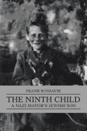 The Ninth Child: A Nazi Mayor's Jewish Son