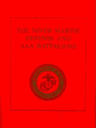 The Ninth Marine Defense and AAA Battalions