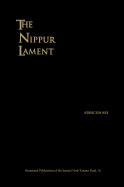 The Nippur Lament: Royal Rhetoric and Divine Legitimation in the Reign of Isme-Dagon of Isin (1953-1935 B.C.)