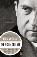 The Nixon Defense: What He Knew and When He Knew It