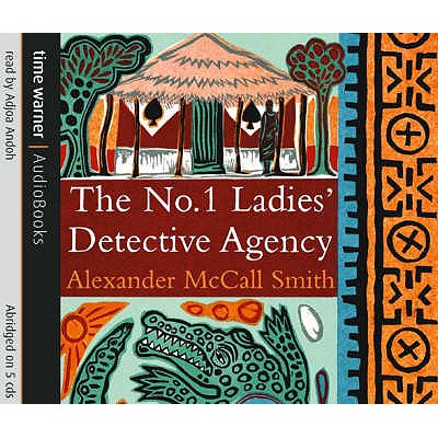 The No. 1 Ladies' Detective Agency - McCall Smith, Alexander, and Andoh, Adjoa (Read by)
