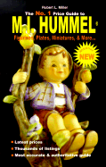 The No. 1 Price Guide to M. I. Hummel Figurines, Plates, More... - Miller, Robert L