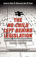 The No Child Left Behind Legislation: Educational Research and Federal Funding