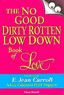 The No Good Dirty Rotten Low Down Book of Love