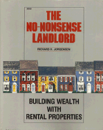 The No-Nonsense Landlord: Building Wealth with Rental Properties