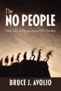 The No People: Tribal Tales of Organizational Cliff Dwellers