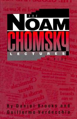 The Noam Chomsky Lectures - Brooks, Daniel, and Verdecchia, Guillermo