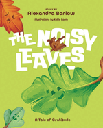 The Noisy Leaves: A Tale of Gratitude