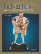 The Noke Legacy Royal Doulton Figurines 1890-1940