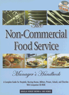 The Non-Commercial Food Service Manager's Handbook: A Complete Guide for Hospitals, Nursing Homes, Military, Prisons, Schools, and Churches