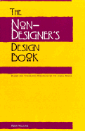 The Non-Designer's Design Book - Williams, Robin