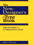 The Non-Designer's Type Book - Williams, Robin, and Davis, Nancy (Editor)