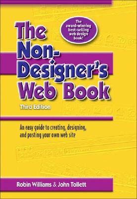 The Non-Designer's Web Book - Williams, Robin, and Tollett, John