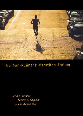 The Non-Runner's Marathon Trainer - Whitsett, David a, and Dolgener, Forrest A, and Kole, Tanjala Jo